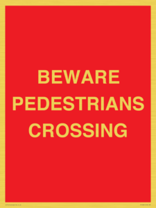 BEWARE PEDESTRIANS CROSSING